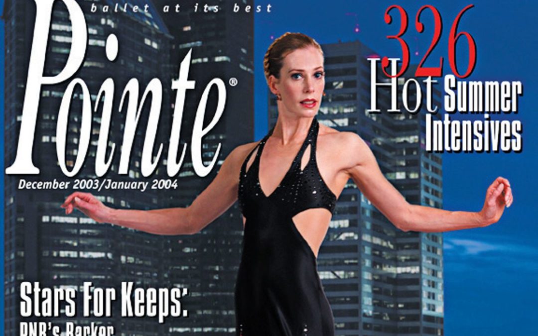 Revisiting Pointe's Past Cover Stars: Patricia Barker (December 2003/January 2004)