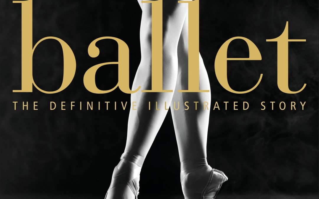 Win a Copy of "Ballet: The Definitive Illustrated Story"