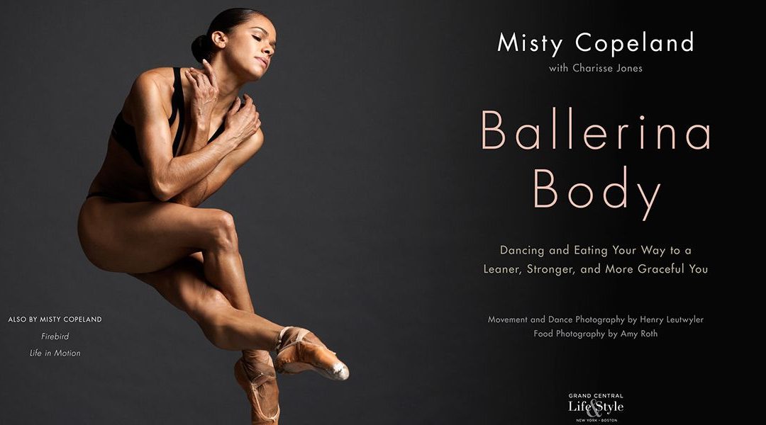 Win a Signed Copy of Misty Copeland's "Ballerina Body"