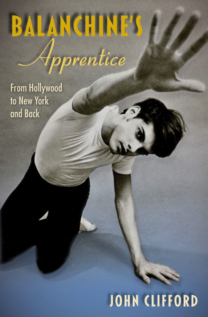 Book cover of Balanchine's Apprentice: From Hollywood to New York and Back" by John Clifford. The cover shows a black and white photos of Clifford kneeling on the ground and reaching his right arm up and looking at the camera. The book's title is in the upper left corner in yellow lettering.