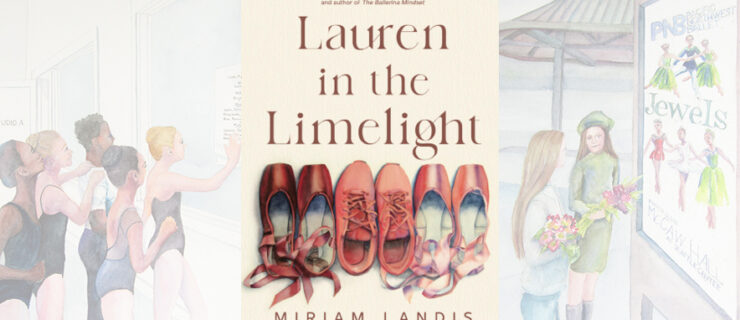 In tis photo collage, a book called "Lauren in the Limelight" sits between two illustrations. The book cover has a pair of tan sneakers between two pairs of pointe shoes (both brown). The illustration on the left shows five young dance students in dancewear looking at a cast list on the wall. The illustration on the right shows two young girls in front of a theater marquis. Each holds a bouquet of flowers.