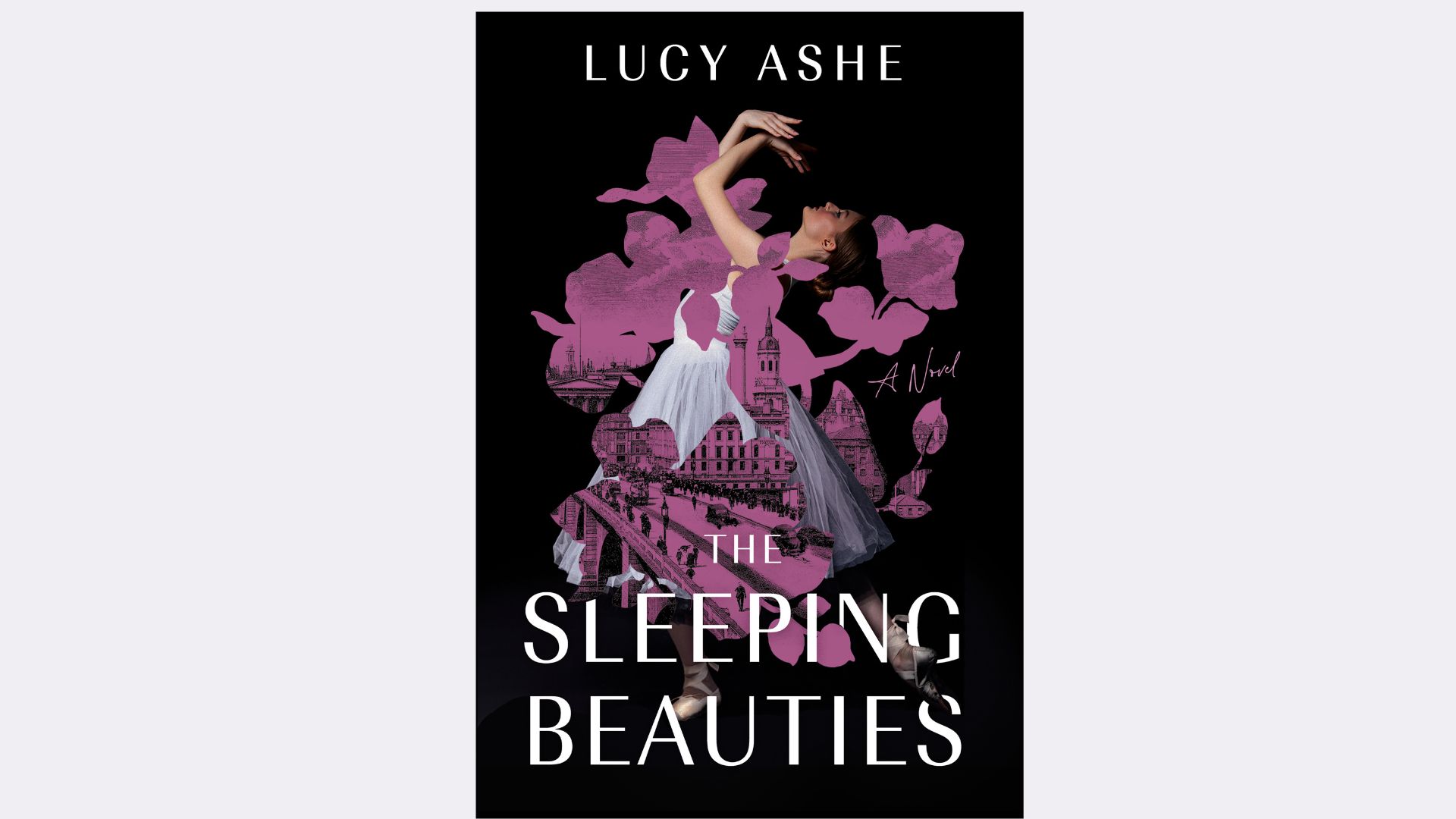 A book cover with the author name Lucy Ashe in white lettering across the top, and The Sleeping Beauties in larger white lettering on the bottom. The photo on the book jacket shows a ballerina in profile in a long white tutu, arching back and crossing her wrists.